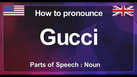 how to pronounce guccio gucci|how do i pronounce Gucci.